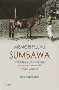 Image of Memori Pulau Sumbawa : Tentang Sejarah, interaksi Budaya&Perubahan Sosial-Politik Di Pulau Sumbawa