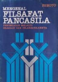 Mengenal filsafat pancasila pendekatan melalui sejarah dan pelaksanaannya