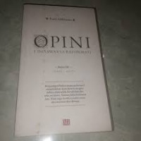 Opini: 1 Dasawarsa Reformasi Buku III (2005-2007)