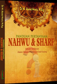 Panduan Pertanyaan Nahwu & Sharf : Sebuah Terobosan dalam Membaca Kitab Kuning