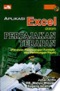 Aplikasi excel dalam perpajakan terapan (panduan perancangan formulir dan perhitungan pajak)