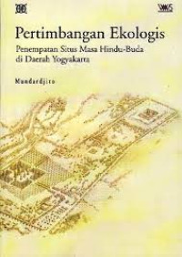 Pertimbangan ekologis penempatan situs masa Hindu-Buda di daerah Yogyakarta