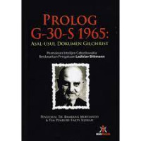 Image of Prolog G.30S 1965: Asal-Usul Dokumen Gilchrist: Permainan Intelijen Cekoslowakia Berdasarkan Pengalaman Ladislav Bittman
