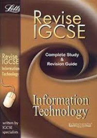 Image of Information Technology: Revise IGCSE Complate and Revision Guide