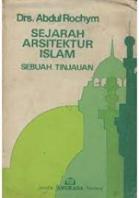 Sejarah arsitektur Islam sebuah tinjauan