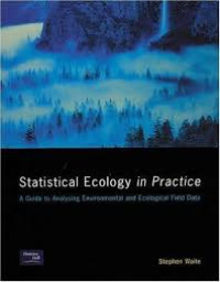 Statistical Ecology in Practice A guide to analyzing environmental and ecological field data