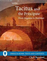 Tacitus and the Principate from Augustus to Domitian