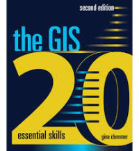 Image of The GIS 20 essential skills