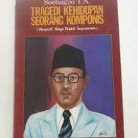 Image of Tragedi kehidupan seorang komponis: Biografi Wage Rudolf Supratman