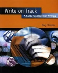 Write On Track: A Guide to Academic Writing