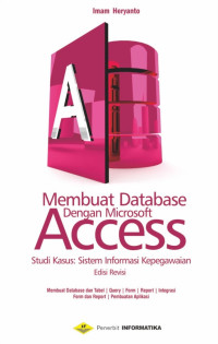 Membuat Database dengan Microsoft Access - Studi Kasus: Sistem Informasi Kepegawaian