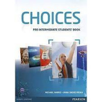 Choices, Pre-intermediate student's book