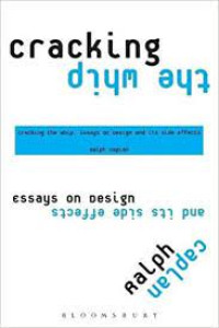 Image of Cracking the whip : essays on design and its side effects