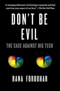 Image of Don't Be Evil: teh case against big tech