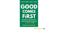 Image of Good Comes First : how today's leaders create ain uncompromising company culture that doesn't suck