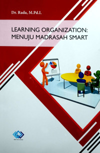 Image of Learning Organization : Menuju Madrasah Smart