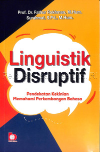 Linguistik disruptif : memahami perkembangan bahasa