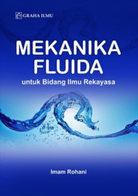 Mekanik fluida untuk bidang ilmu rekayasa lanjut