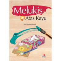 Melukis Di Atas Kayu