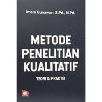 Metode Penelitian Kualitatif Teori & Praktik