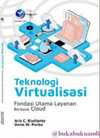 Teknologi virtualisasi : fondasi utama layanan berbasis cloud