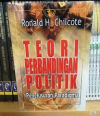 Teori perbandingan politik: penelusuran paradigma