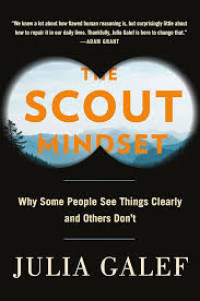Image of The Scout Mindset : why some people see things clearly and other don't