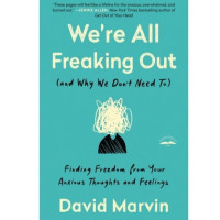 Image of We're All Freaking Out : and why we don't need to