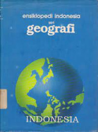 Ensiklopedi Indonesia seri Geografi