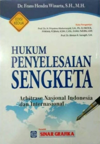 Hukum Penyelesaian Sengketa : Arbitrase Nasional Indonesia dan Internasional