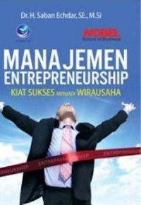 Image of Manajemen Entrepreneurship: Kiat Sukses Menjadi Wirausaha