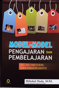 Model-Model Pengajaran dan Pembelajaran: Isu-Isu Metodis dan Paradigmatis