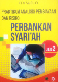 Image of Praktikum Analisis Pembiayaan dan Resiko Perbankan Syari'ah