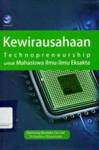 Kewirausahaan : Technoprenurship untuk Mahasiswa Ilmu-Ilmu Eksakta